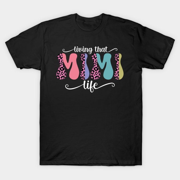 Living that mimi life T-Shirt by Zedeldesign